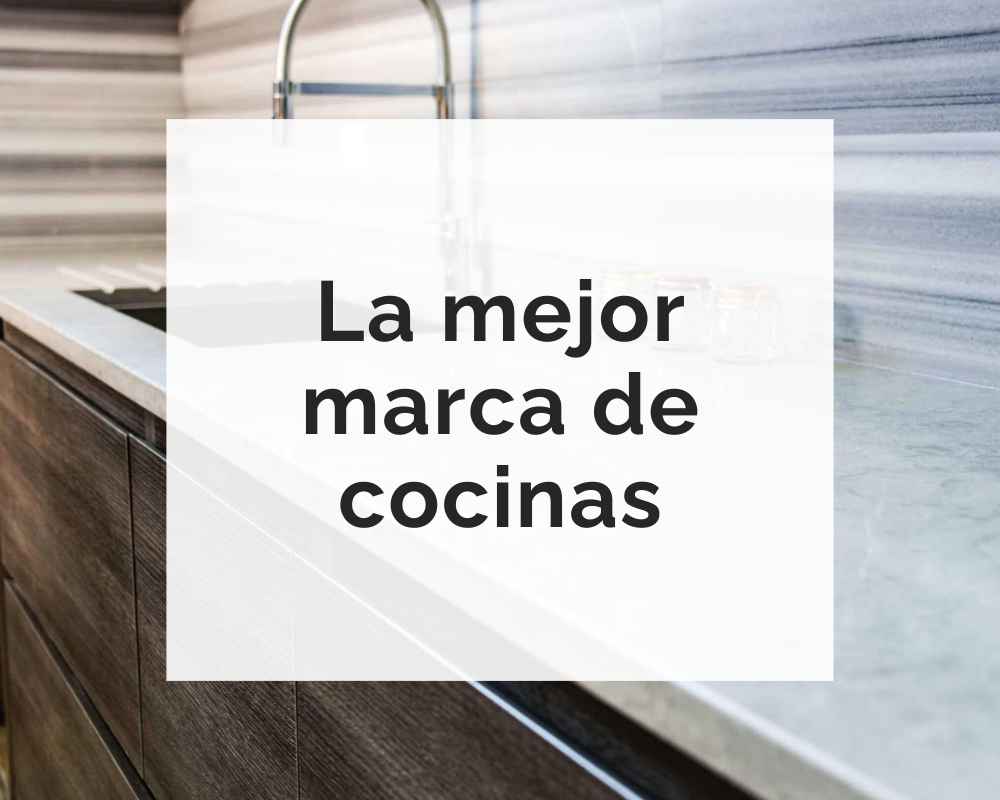 la mejor marca de cocinas de Madrid